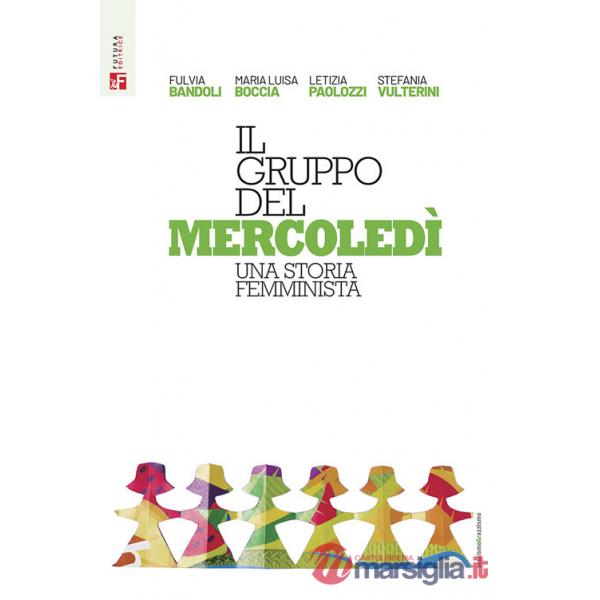 Gruppo del mercoledì. Una storia femminista (Il)