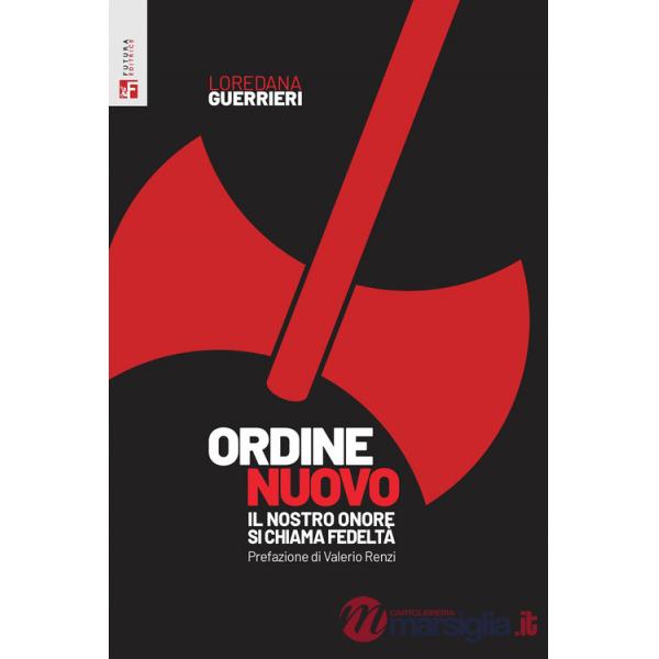 Ordine Nuovo. Il nostro onore si chiama fedeltà