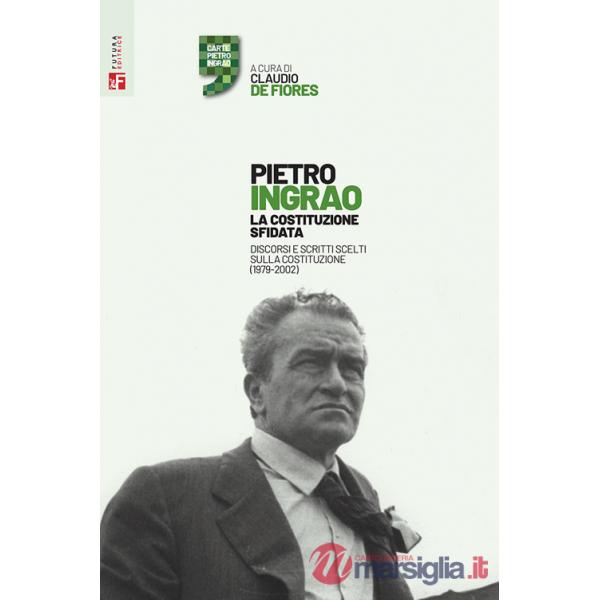 Costituzione sfidata. Discorsi e scritti scelti sulla Costituzione (1979-2002) (La)