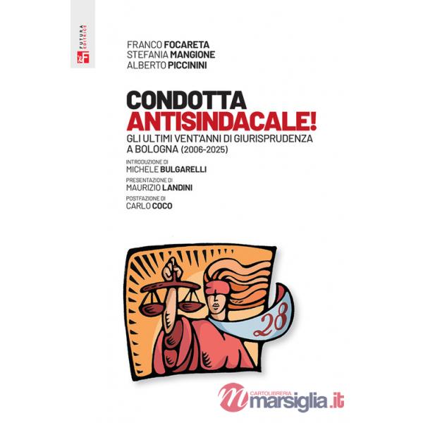 Condotta antisindacale! Gli ultimi vent'anni di giurisprudenza a Bologna (2006-2025)