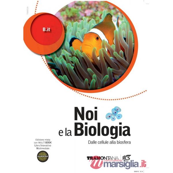 NOI E LA BIOLOGIA 1 BIENNIO SET VERSIONE SCARICABI