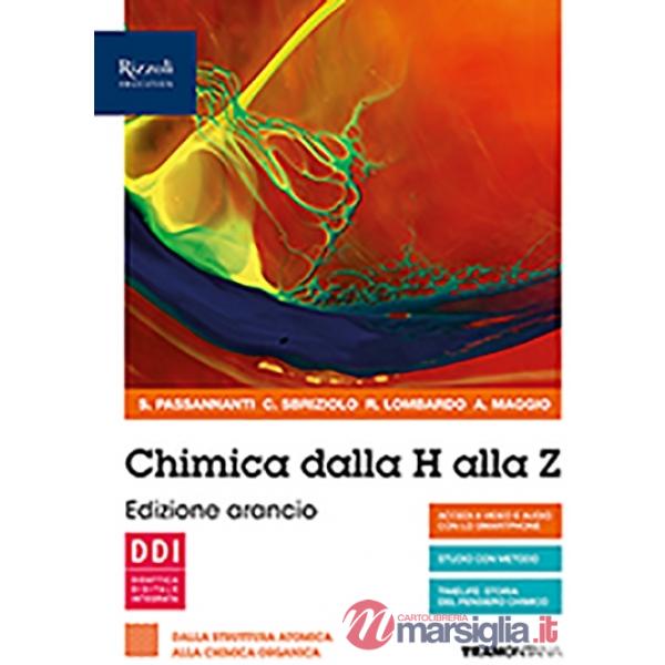 CHIMICA DALLA H ALLA Z. ED. ARANCIO DALLA STRUTTURA ATOMICA ALLA CHIMI