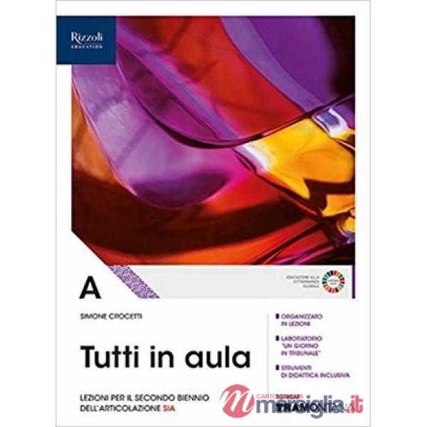 TUTTI IN AULA VOL. A SECONDO BIENNIO + FASC. SIA SET