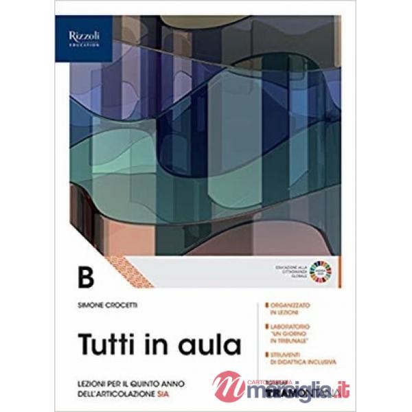 TUTTI IN AULA VOL. B QUINTO ANNO + FASC. SIA SET
