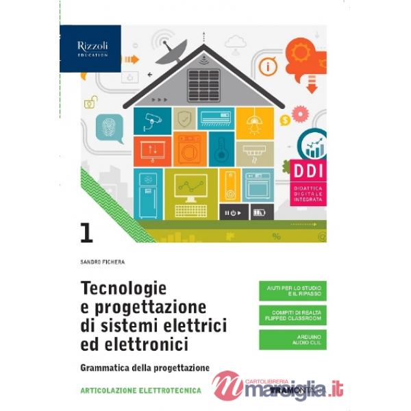 TECN. E PROGET. DI SISTEMI ELETTRICI ED ELETTRONICI VOL. 1 GRAM.PROGET