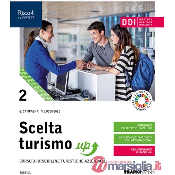 SCELTA TURISMO UP ISTITUTI TECNICI ECONOMICI - INDIRIZZO TURISMO VOL.