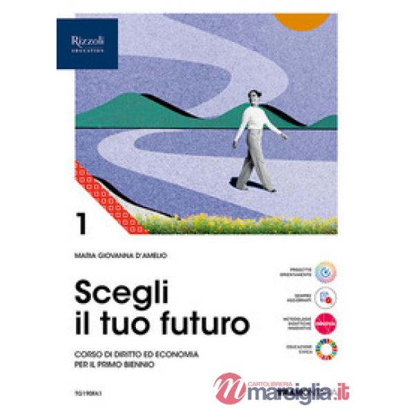 SCEGLI IL TUO FUTURO VOL. 1