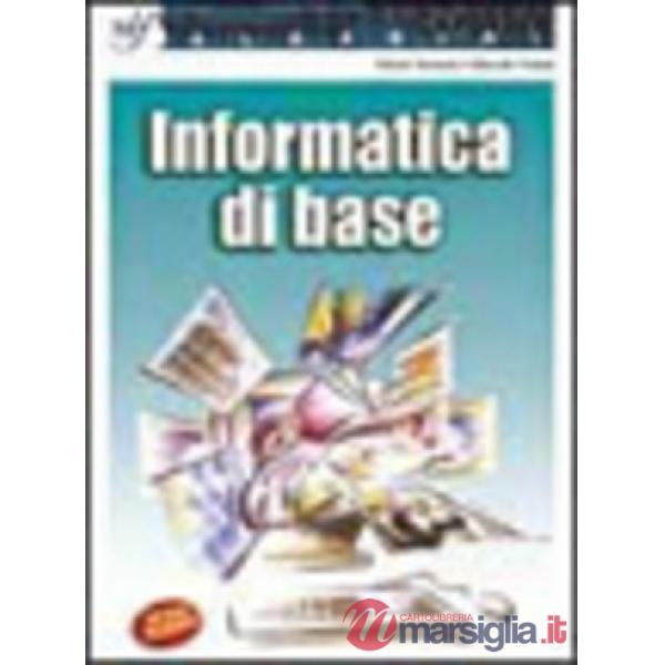 INFORMATICA DI BASE + CD