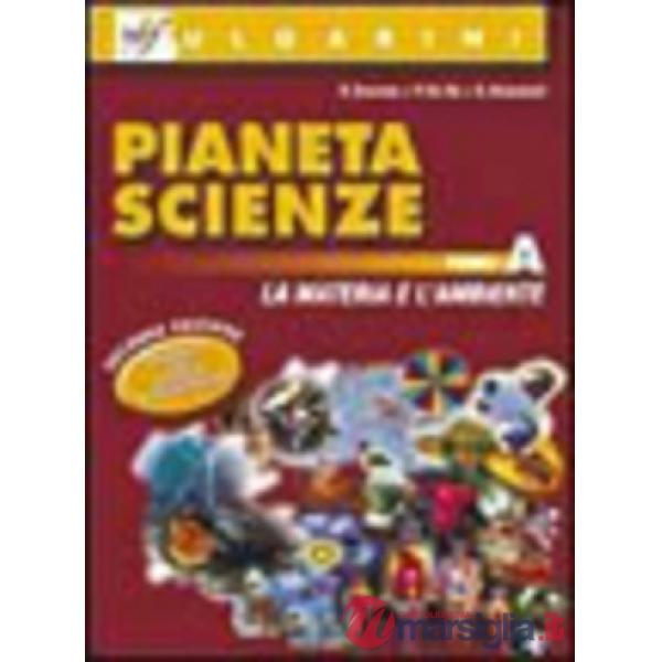 PIANETA SCIENZE TOMO A SECONDA EDIZIONE