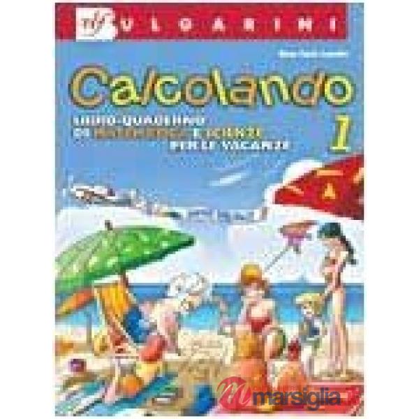 CALCOLANDO 1-LIBRO VACANZE MATEMATICA