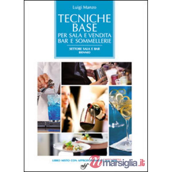 TECNICHE BASE PER SALA E VENDITA, BAR E SOMMELLERIE