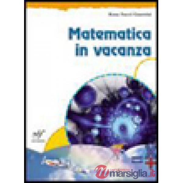 MATEMATICA IN VACANZA (VERSIONE MISTA)