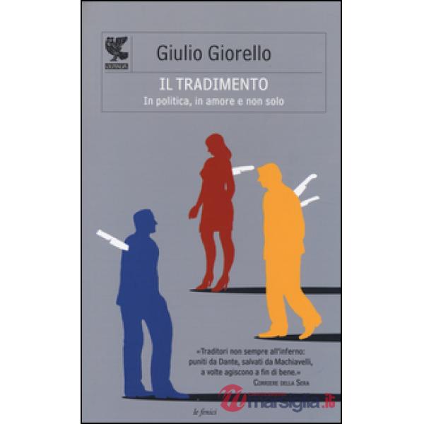Tradimento. In politica, in amore e non solo (Il)