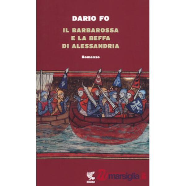 Barbarossa e la beffa di Alessandria (Il)