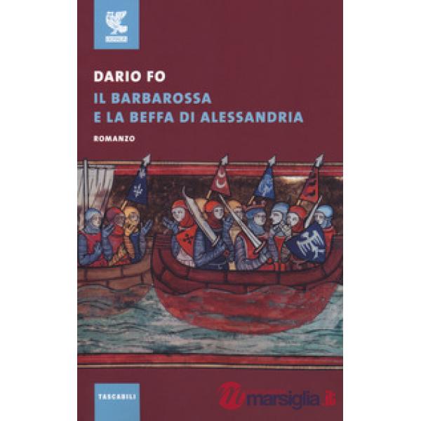 Barbarossa e la beffa di Alessandria (Il)