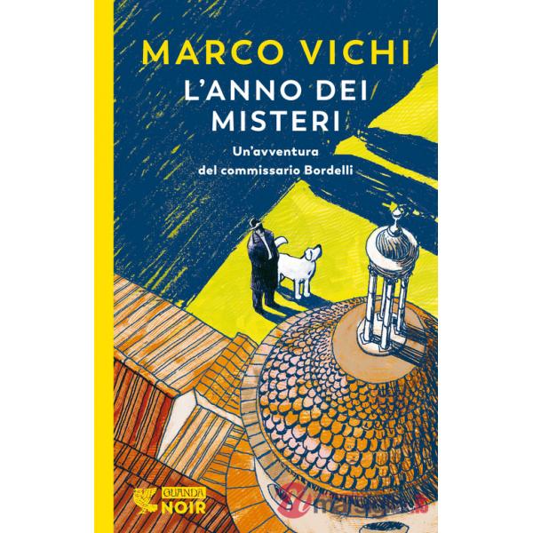 Anno dei misteri. Un'indagine del commissario Bordelli (L')