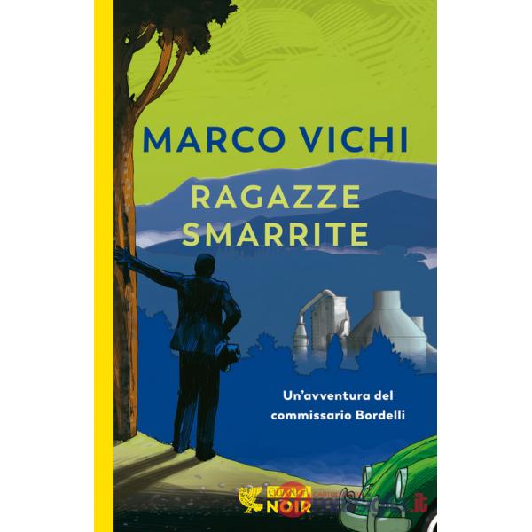Ragazze smarrite. Un'avventura del commissario Bordelli