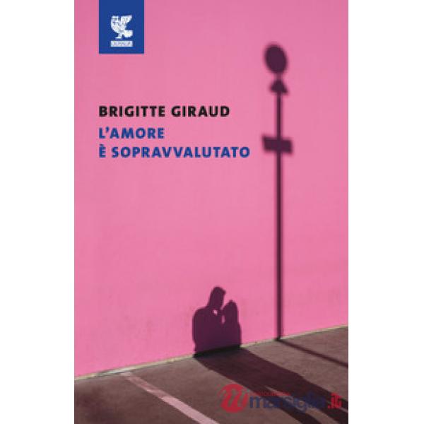 Amore è sopravvalutato (L')