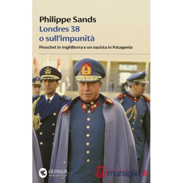 Londres 38 o sull'impunità. Pinochet in Inghilterra e un nazista in Patagonia