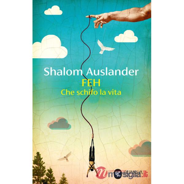 Feh. Che schifo la vita