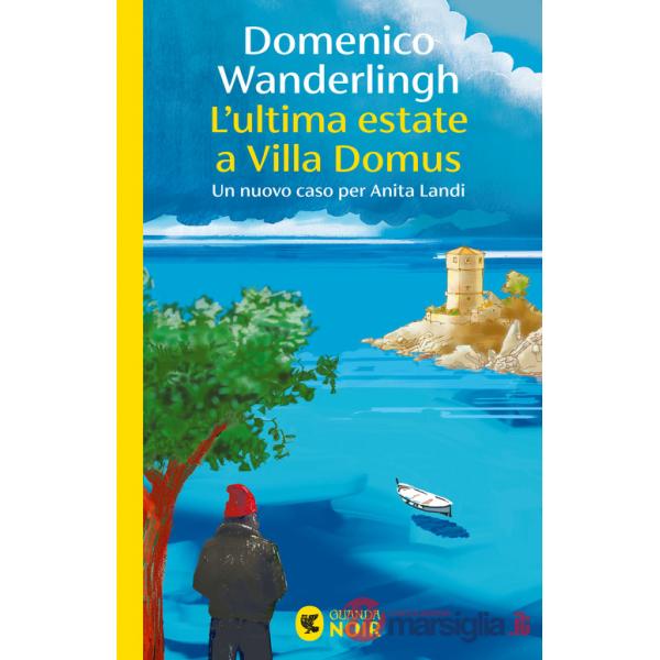 Ultima estate a Villa Domus. Un nuovo caso per Anita Landi (L')