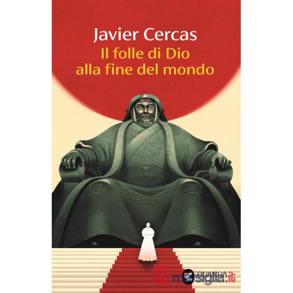 Folle di Dio alla fine del mondo (Il)