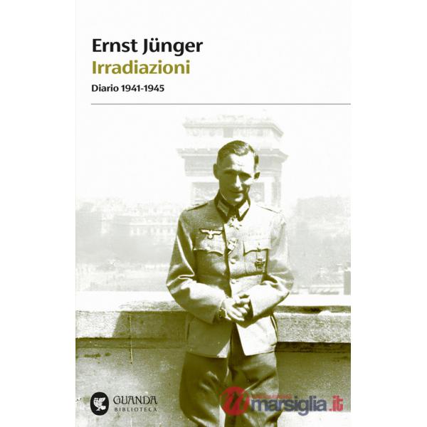 Irradiazioni. Diario 1941-1945
