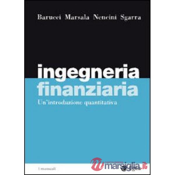 Ingegneria finanziaria. Un'introduzione quantitativa