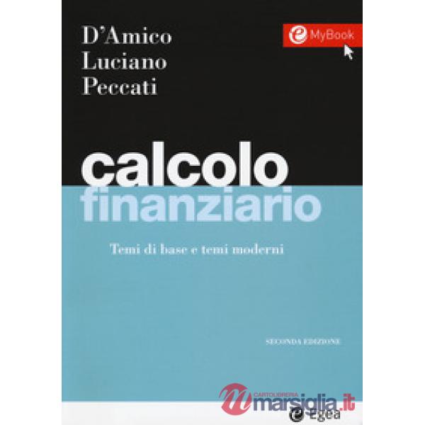 Calcolo finanziario. Temi di base e temi moderni. Con Contenuto digitale per download e accesso online