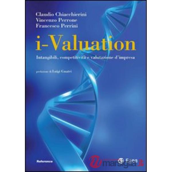 I-valuation. Intangibili, competitività e valutazione d'impresa