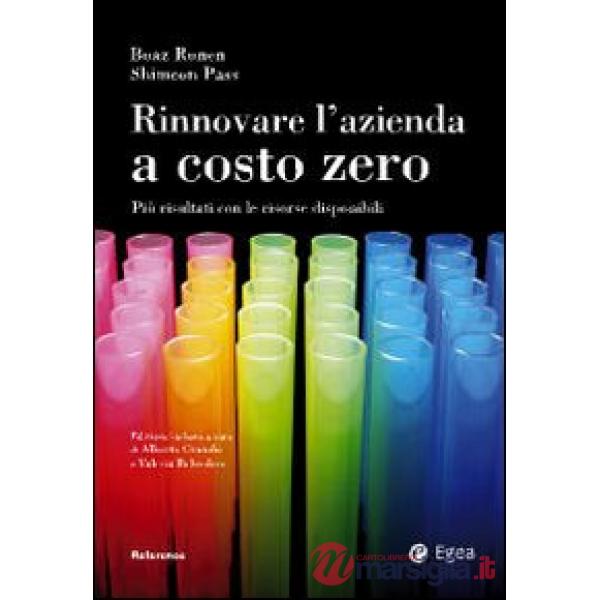 Rinnovare l'azienda a costo zero. Più risultati con le risorse disponibili