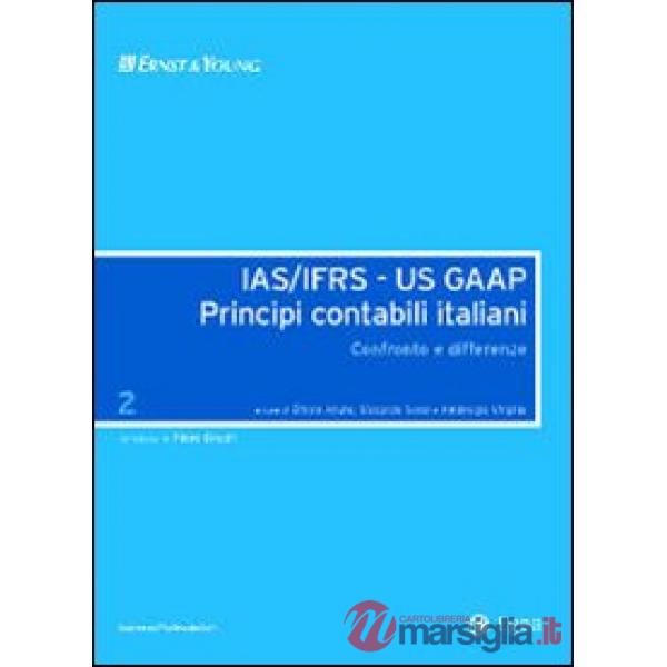 IAS/IFRS - US GAAP. Principi contabili italiani. Confronto e differenze. Vol. 2