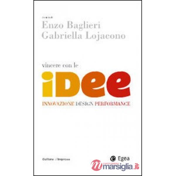 Vincere con le idee. Innovazione, design, performance