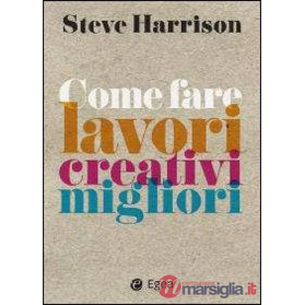 Come fare lavori creativi migliori