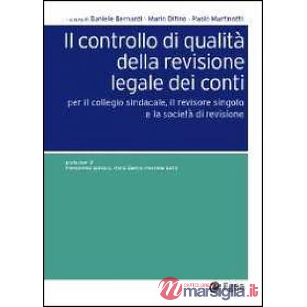 Controllo di qualità della revisione legale dei conti. Per il collegio sindacale, il revisore singolo e la società di revisione 