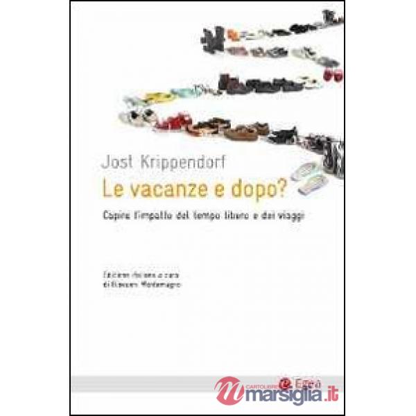 Vacanze e dopo? Capire l'impatto del tempo libero e dei viaggi (Le)