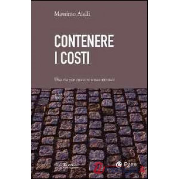Contenere i costi. Una via per crescere senza rinunce