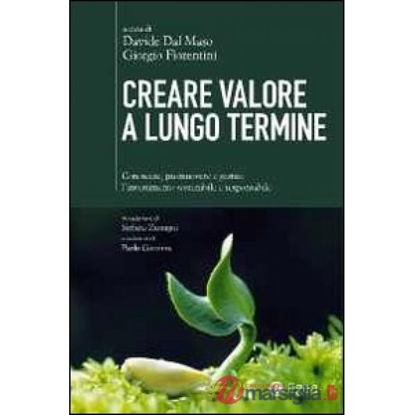 Creare valore a lungo termine. Conoscere, promuovere e gestire l'investimento sostenibile e responsabile