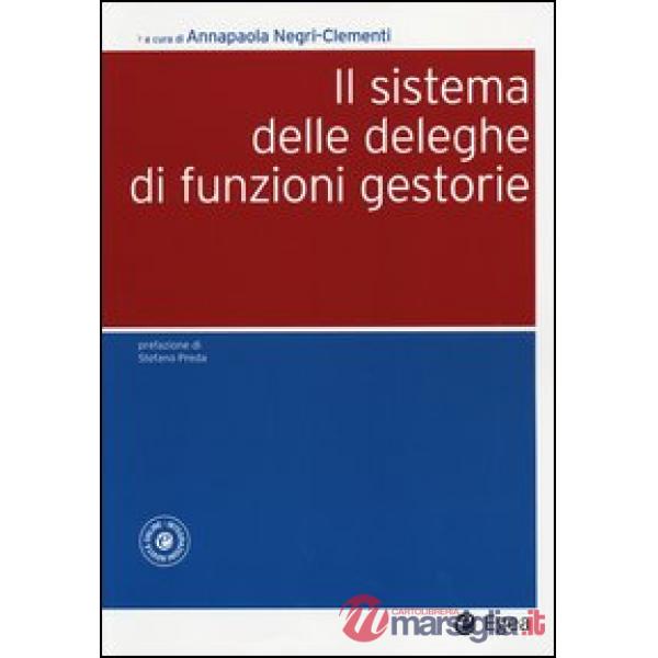 Sistema delle deleghe di funzioni gestorie. Con aggiornamento online (Il)