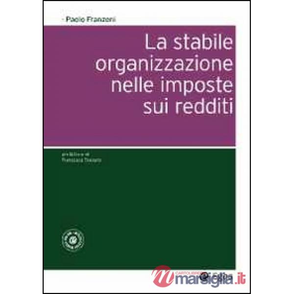 Stabile organizzazione nelle imposte sui redditi. Con aggiornamento online (La)