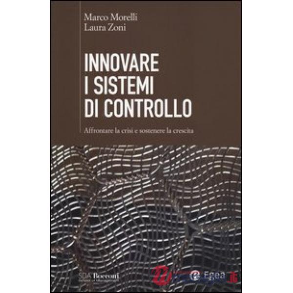 Innovare i sistemi di controllo. Affrontare la crisi e sostenere la crescita