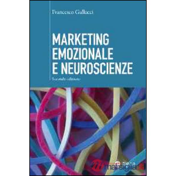 Marketing emozionale e neuroscienze