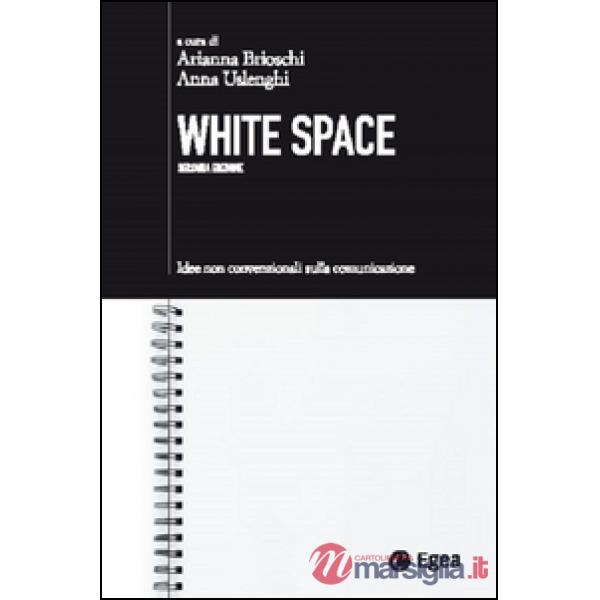 White space. Idee non convenzionali sulla comunicazione
