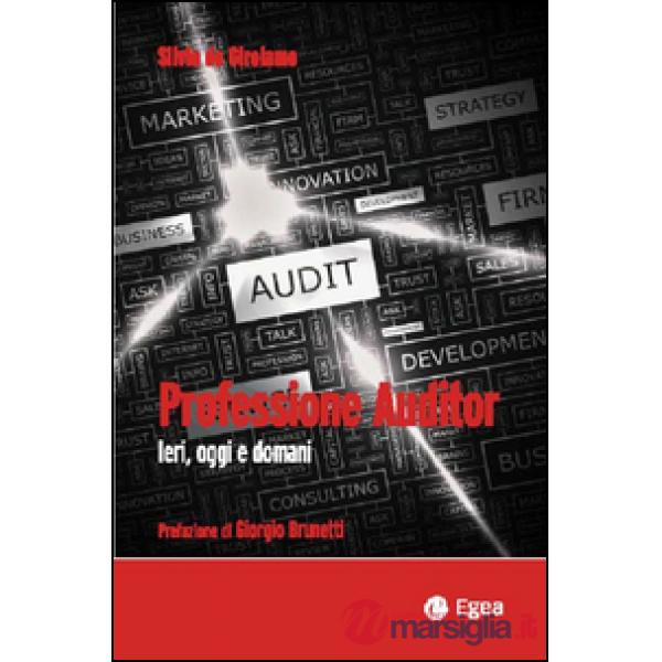 Professione auditor. Ieri, oggi e domani