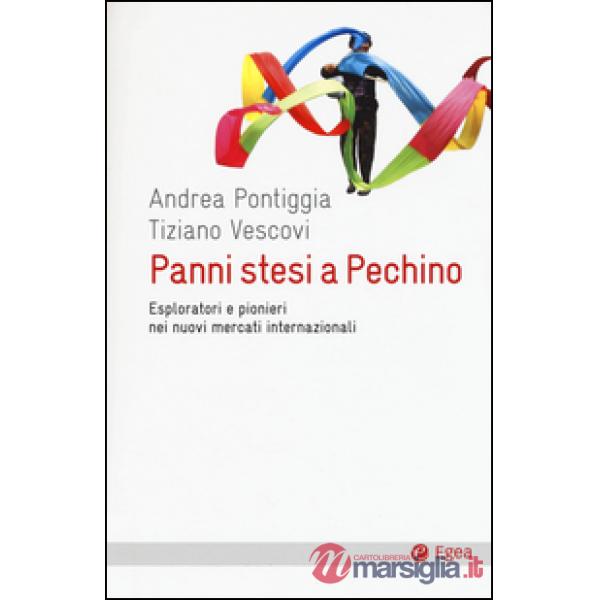 Panni stesi a Pechino. Esploratori e pionieri nei nuovi mercati internazionali
