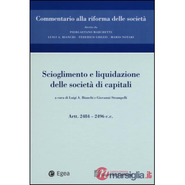 Scioglimento e liquidazione delle società di capitali. Artt. 2484-2496 c.c.