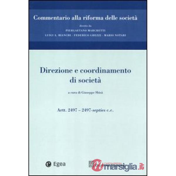 Commentario alla riforma delle società. Vol. 11: Direzione e coordinamento. Artt