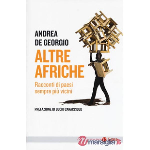 Altre Afriche. Racconti di paesi sempre più vicini