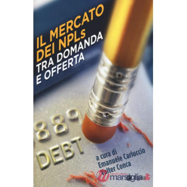 Mercato dei NPLs tra domanda e offerta (Il)