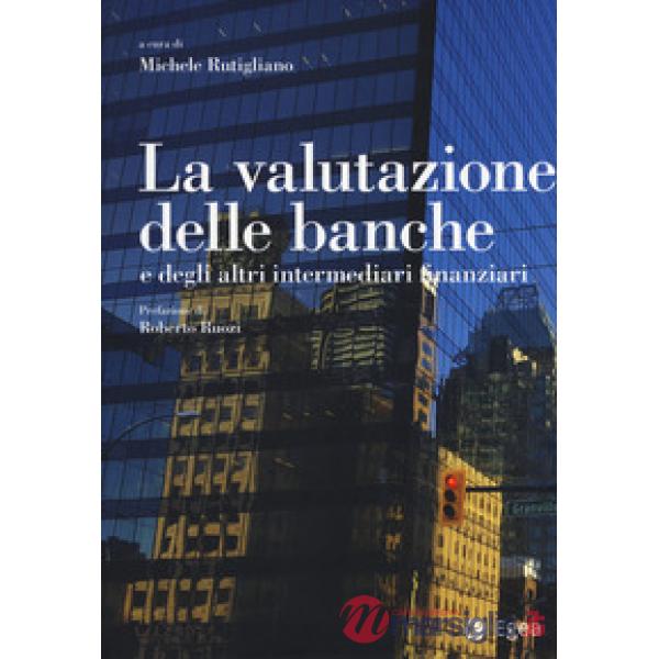Valutazione delle banche e degli altri intermediari finanziari (La)